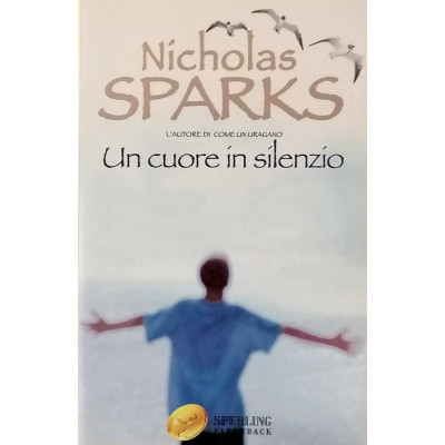 Nicholas Sparks Un cuore in silenzio Sperling 2007 Spedizione Gratuita
