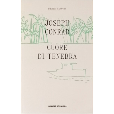 Joseph Conrad Cuore di tenebra Corriere della Sera 2020 Spedizione Gratuita