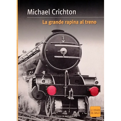 Michael Crichton La grande rapina al treno Spedizione Gratuita
