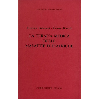 F Gaboardi-C Bianchi La terapia medica delle malattie pediatriche