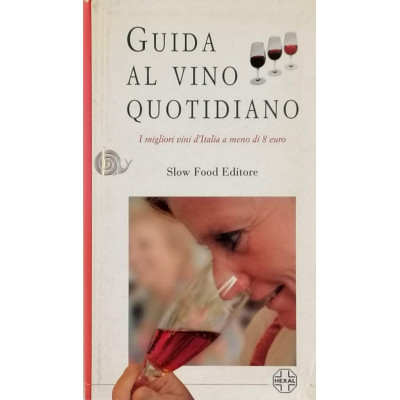 Guida al Vino quotidiano Slow Food Editore 2006 Spedizione Gratuita