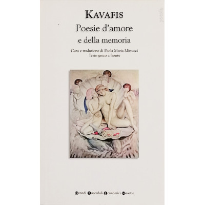 Kavafis Poesie d'Amore e della Memoria Newton 2006