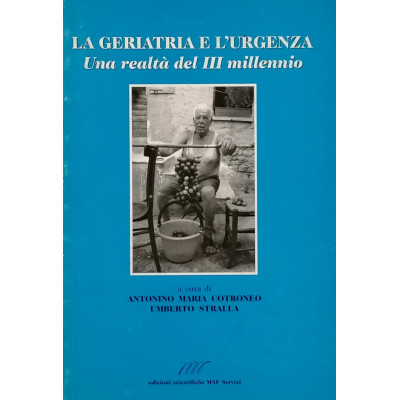 Cotroneo-Stralla La geriatria e l'urgenza Edizioni Scientifiche MAF 2003