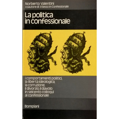 N Valentini La politica in confessionale Bompiani 1974 Spedizione Gratuita