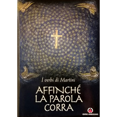 I Verbi di Martini Affinchè la parola corra Centro Ambrosiano 2007
