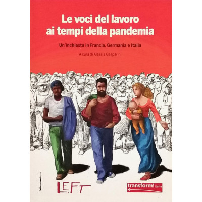 Alessia Gasperini Le voci del lavoro ai tempi della pandemia LEFT 2021