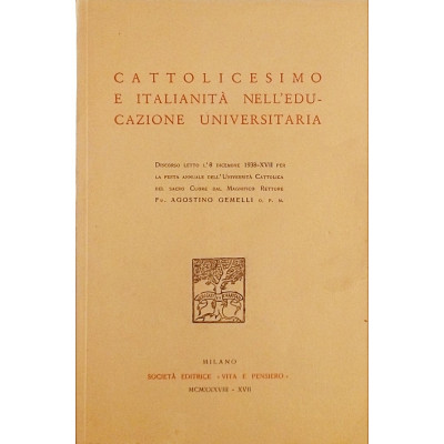 Cattolicesimo e Italianità nell Educazione Universitaria Vita e Pensiero 1938