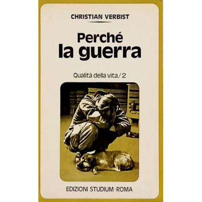 Christian Verbist Perchè la guerra Edizioni Studium 1978 Spedizione Gratuita