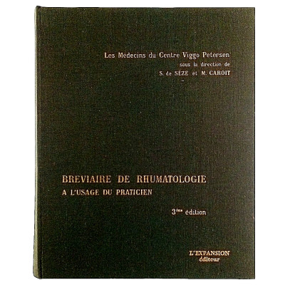 Breviaire de Rhumatologie a L'Usage du Praticien L'Expansion Editeur 1967
