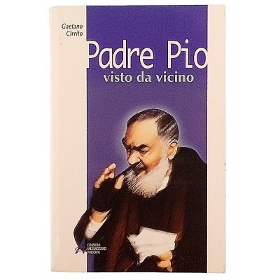 Gaetano Cirrito Padre Pio visto da vicino Edizioni Messaggero di Padova 2002