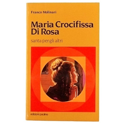Franco Molinari Maria Crocifissa Di Rosa Edizioni Paoline 1987