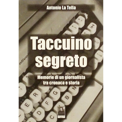 Antonio La Tella Taccuino segreto Città del Sole Edizioni 2006