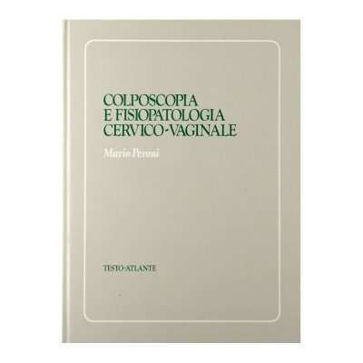 Mario Peroni Colposcopia e Fisiopatologia Cervic-Vaginale Poli 1980