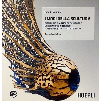 Pino Di Gennaro I Modi della Scultura Hoepli 2011 Spedizione Gratuita