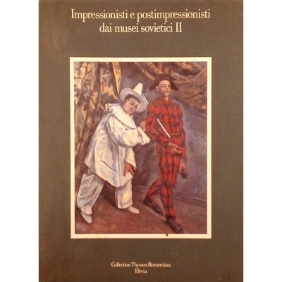 Thyssen Bornemisza Immpressionisti e Postimpressionisti dai Musei Sovietici II