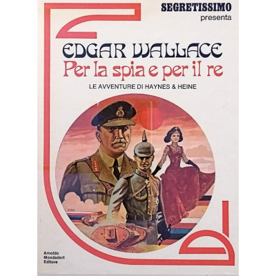 Edgar Wallace Per la spia e per il Re Arnoldo Mondadori 1977