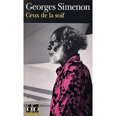 Georges Simenon Ceux de la soif Folio Policier 2003