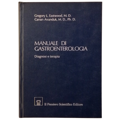 Manuale di Gastroenterologia Diagnosi e Terapia Il Pensiero Scientifico 1989