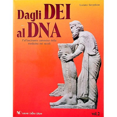 Luciano Sterpellone Dagli Dei al DNA volume 2 Delfino Editore 1989