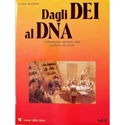 Luciano Sterpellone Dagli Dei al DNA volume 4 Delfino Editore 1991