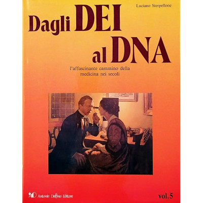 Luciano Sterpellone Dagli Dei al DNA volume 5 Delfino Editore 1992