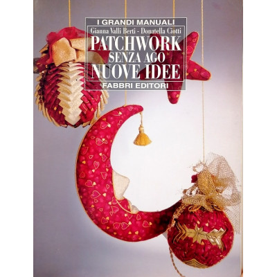 Berti-Ciotti Patchwork senza ago Edizione CDE 1998 Spedizione Gratuita