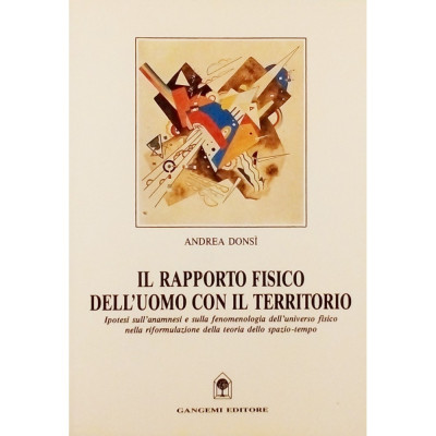 Andrea Donsi Il Rapporto Fisico dell'Uomo con il Territorio Gangemi 1991