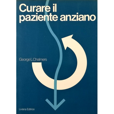 George L Chalmers Curare il paziente anziano Liviana Editrice 1985