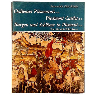 Nicolini-Forno Chateaux Piemontais volume II Automobile Club d Italia 1968