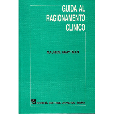 Maurice Kraytman Guida al Ragionamento Clinico Editrice Universo 1986