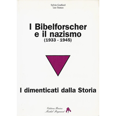 Graffard-Tristan I Bibelforscher e il Nazismo 1933-1945 Editions Tirèsias 1994