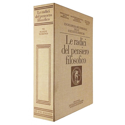 Le Radici del Pensiero Filosofico volume VII Platone Teoretico