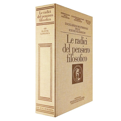 Le Radici del Pensiero Filosofico volume VIII Platone La Politica