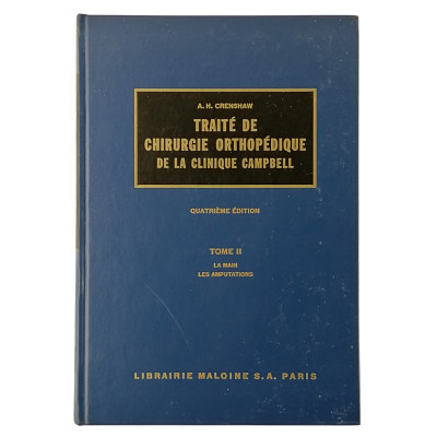 A.H.Crenshaw Traite de Chirurgie Orthopedique Tome II Librairie Maloine 1965