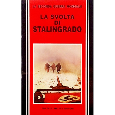 Claude Bertin La svolta di Stalingrado Fratelli Melita 1988