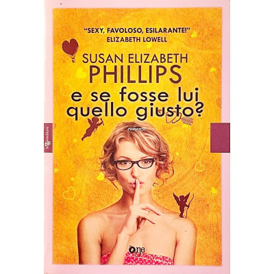 Susan Elizabeth Phillips E se fosse lui quello giusto Fanucci Editore 2014