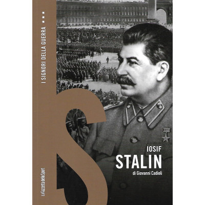 Iosif Stalin I Signori della Guerra La Gazzetta dello Sport 2021
