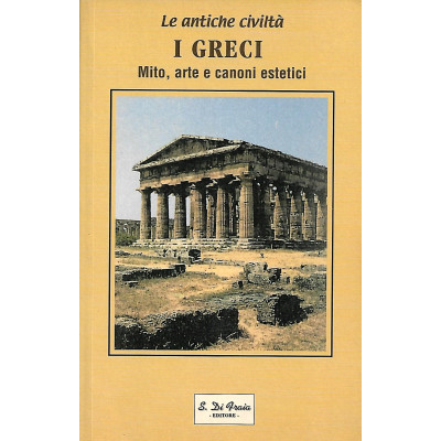 I Greci Mito Arte e Canoni Estetici Editoriale Zeus 2001