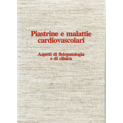 G G Neri Serneri Piastrine e Malattie Cardiovascolari Boehringer Ingelheim Edizioni 1983