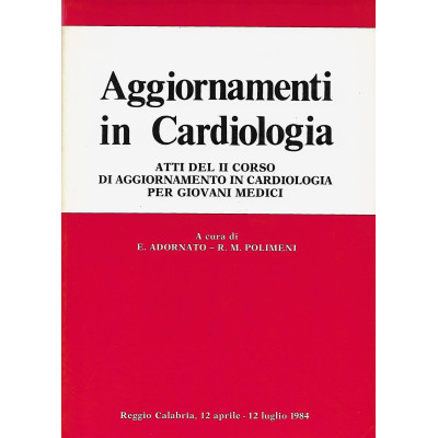 E Adornato - R M Polimeni Aggiornamenti in Cardiologia ANMCO 1984