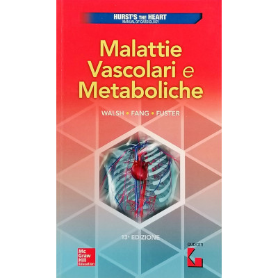 Walsh-Fang-Fuster Malattie Vascolari e Metaboliche McGraw Hill 2016