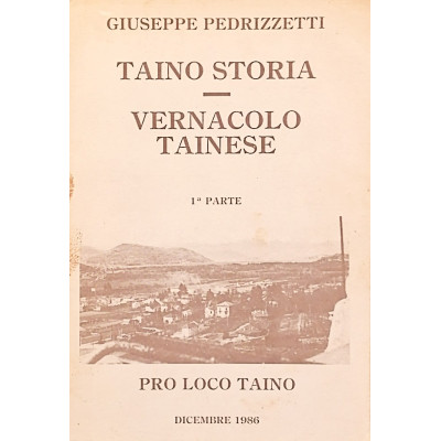 Giuseppe Pedrizzetti Taino Storia Vernacolo Tainese Pro Loco Taino 1986