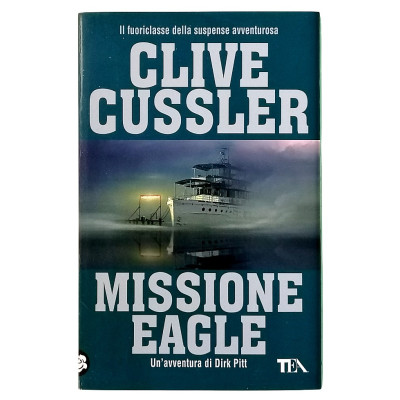 Clive Cussler Missione Eagle Super TEA 2014 Spedizione Gratuita