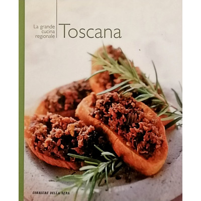 La Grande Cucina Regionale Toscana volume 2 Corriere della Sera 2005