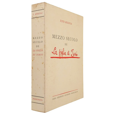 Tito Rosina Mezzo secolo de La Figlia di Iorio Casa Editrice Principato 1955