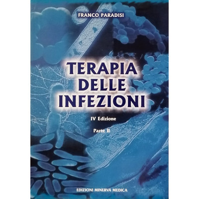 Franco Paradisi Terapia delle infezioni parte II Edizioni Minerva Medica 2002