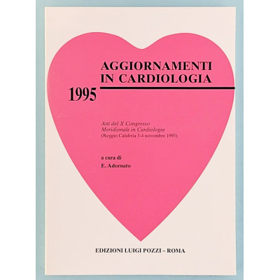 E Adornato Aggiornamenti in Cardiologia Edizioni Luigi Pozzi 1995