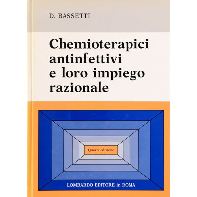 Dante Bassetti Chemioterapici Antinfettivi e loro Impiego Razionale