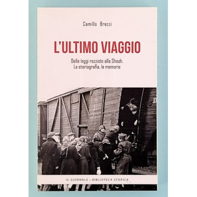 Camillo Brezzi L'ultimo viaggio Il Giornale-Biblioteca Storica 2022