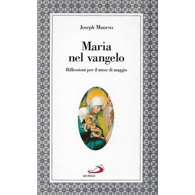 Joseph Maurus Maria nel Vangelo Edizioni San Paolo 1996